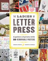 Ladies of Letterpress: A Gallery of Prints with 86 Removable Posters 1616892730 Book Cover