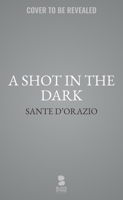 A Shot in the Dark: A Memoir B0F1C1MG44 Book Cover