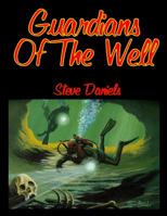 Guardians of the Well 0984882014 Book Cover