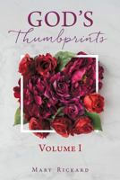 GOD'S THUMBPRINTS Volume I 1545651558 Book Cover