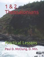 1 & 2 Thessalonians: Practical Lessons: 1727828844 Book Cover