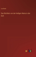 Das Büchlein von der heiligen Maria in der Eich 356312518X Book Cover