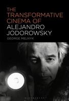 The Transformative Cinema of Alejandro Jodorowsky 1501378775 Book Cover