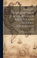 Philips' Comprehensive School Atlas of Ancient and Modern Geography 1022664816 Book Cover