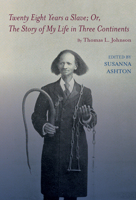 28 Years a Slave – Or, the Story of My Life in Three Continents 1638042233 Book Cover