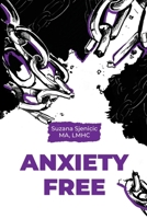 Anxiety Free B0GQJYQDMY Book Cover
