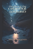 The Tale of the Celestial Wizard B0C7JCW6S9 Book Cover