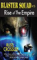 Blaster Squad #5 Rise of the Empire 1927621550 Book Cover