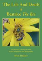 The Life and Death of Beatrice the Bee 1908904534 Book Cover