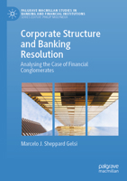 Corporate Structure and Banking Resolution: Analysing the Case of Financial Conglomerates 3031599497 Book Cover