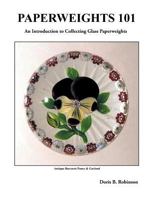 Paperweights 101 1483608840 Book Cover
