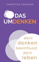 Das Umdenken: Dein Denken beeinflusst dein Leben 3751957308 Book Cover