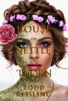 House of Nettle and Thorn 1946304085 Book Cover