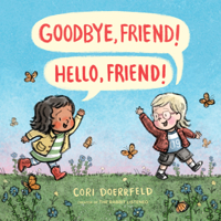 Goodbye, Friend! Hello, Friend! 0525554238 Book Cover