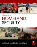 Introduction to Homeland Security, Second Edition (Butterworth-Heinemann Homeland Security) 0124158021 Book Cover