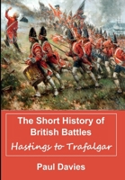 The Short History of British Battles (War History Series) B08HG7TWNV Book Cover