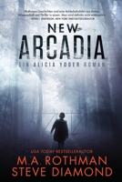 New Arcadia: ein Technothriller (Ein Alicia Yoder Roman) 1960244205 Book Cover