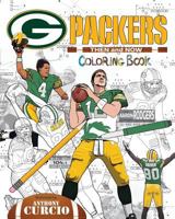 Aaron Rodgers and the Green Bay Packers: Then and Now: The Ultimate Football Coloring, Activity and Stats Book for Adults and Kids 1979748403 Book Cover