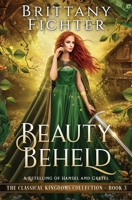 Beauty Beheld: A Retelling of Hansel and Gretel 1949710173 Book Cover