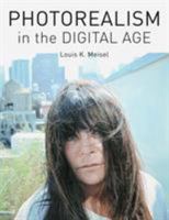 Photorealism in the Digital Age 1419708287 Book Cover