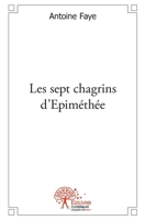 Les sept chagrins d'Epiméthée (French Edition) 2332536299 Book Cover