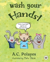 Wash Your Hands! 1839345985 Book Cover