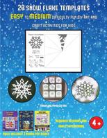 Snowflake Paper Cut Out (28 snowflake templates - easy to medium difficulty level fun DIY art and craft activities for kids): Arts and Crafts for Kids 1838970223 Book Cover
