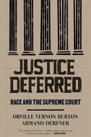 Justice Deferred: Race and the Supreme Court 0674975642 Book Cover
