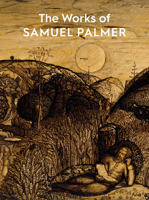 The Works of Samuel Palmer 191080746X Book Cover