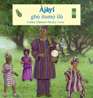 Ajayi: Gbo Itumo Ilu 0986643513 Book Cover
