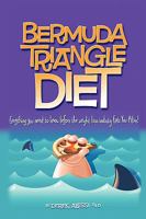 Bermuda Triangle Diet Everything You Need To Know So The Weight Loss Industry Doesn't Eat You Alive! 1606936980 Book Cover