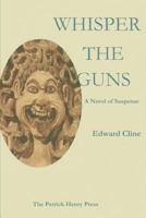 Whisper the Guns 1481220888 Book Cover