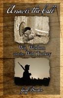 Answer the Call: Wit, Wisdom and the Wild Turkey 0991571703 Book Cover