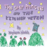 The Star Princess And The Kitchen Witch 0995763720 Book Cover