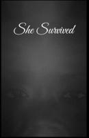 She Survived B08763FKXV Book Cover