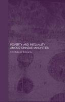 Poverty and Inequality among Chinese Minorities (Routledgecurzon Studies on the Chinese Economy) 0415308402 Book Cover