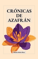 Crónicas de azafrán: Relatos cortos que despiertan los sentidos (Spanish Edition) 8409638649 Book Cover