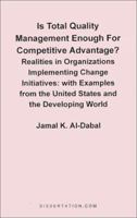 Is Total Quality Management Enough for Competitive Advantage? Realities in Organizations Implementin: With Examples from the United States and the Dev 1581121261 Book Cover