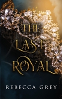 The Last Royal B09Y4DN3DT Book Cover