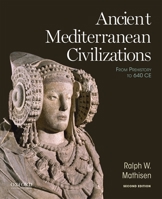 Ancient Mediterranean Civilizations: From Prehistory to 640 CE 0195378385 Book Cover