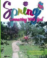 Spring: Connecting with God 1468009907 Book Cover
