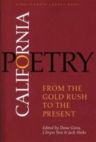 California Poetry: From the Gold Rush to the Present (California Legacy) 1890771724 Book Cover