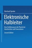 Elektronische Halbleiter: Eine Einfuhrung in Die Physik Der Gleichrichter Und Transistoren 3642482457 Book Cover