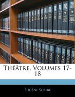 Théâtre, Volumes 17-18 1145991823 Book Cover