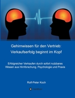 Gehirnwissen für den Vertrieb: Verkaufserfolg beginnt im Kopf (German Edition) 3749721777 Book Cover