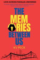 The Memories Between Us: Love Across Parallel Universes B0FCMFLSD2 Book Cover