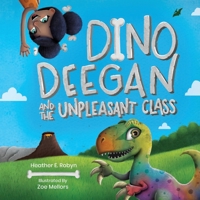 Dino Deegan and the Unpleasant Class 1734505079 Book Cover