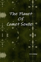 The Planet of Comet Sense 110514495X Book Cover