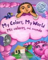 My Colors, My World / Mis colores, mi mundo 1627653422 Book Cover