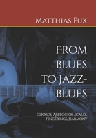 From blues to jazz-blues B09JRFSR51 Book Cover